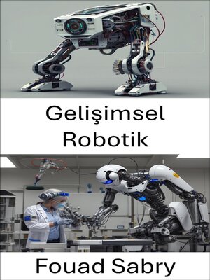 cover image of Gelişimsel Robotik